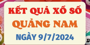 Kết quả xổ số Quảng Nam hôm nay - Cập nhật nhanh chóng và chính xác